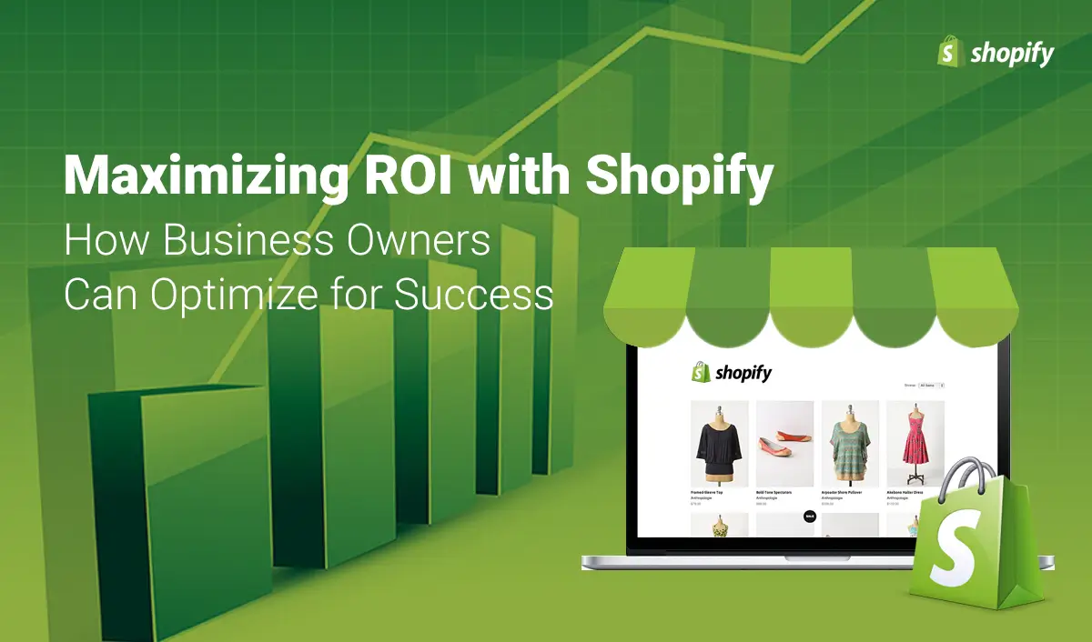 Maximizing-ROI-with-Shopify-How-Business-Owners-Can-Optimize-for-Success